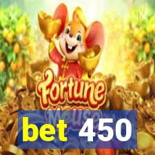 bet 450